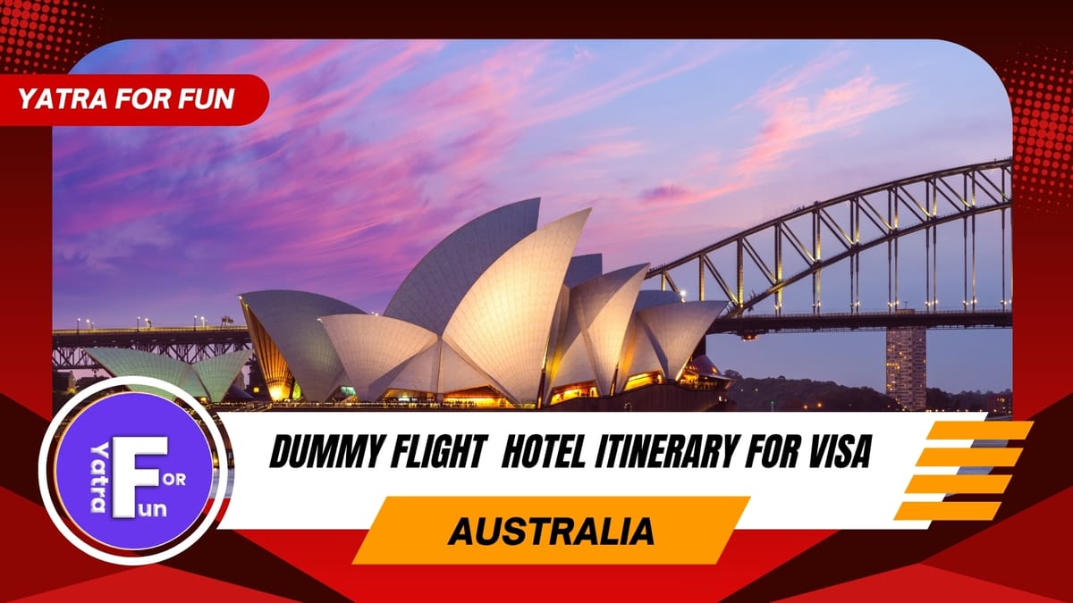 Dummy Ticket, Hotel Booking & Travel Itinerary for Australia Visa