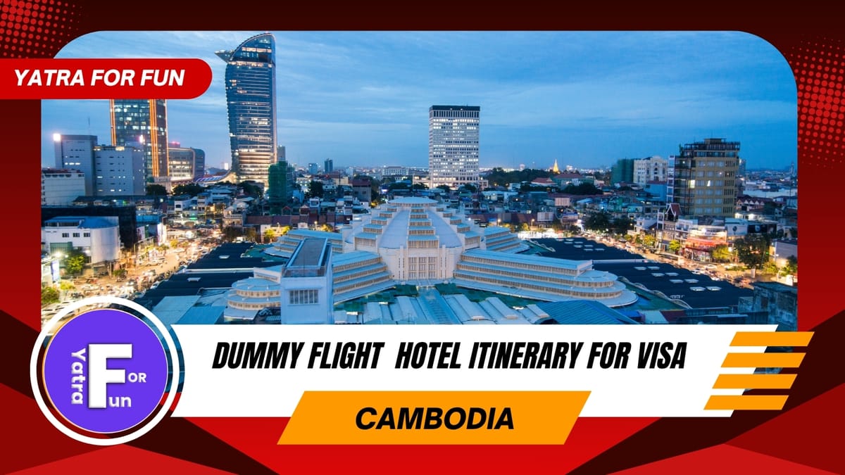 Dummy Ticket Requirements for Cambodia Visa Application