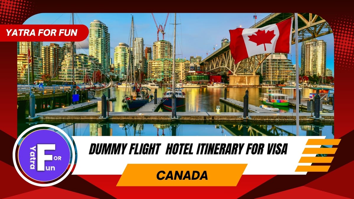 Dummy Ticket for Canada Visa Application