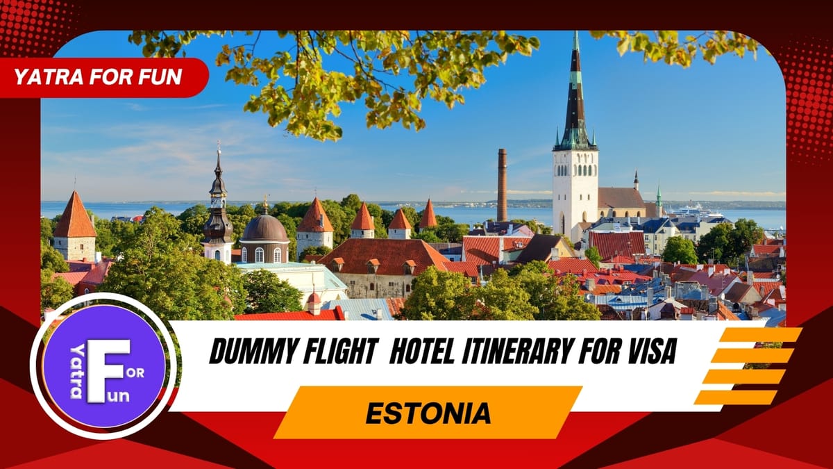 Dummy Ticket Requirements for Estonia Visa Application
