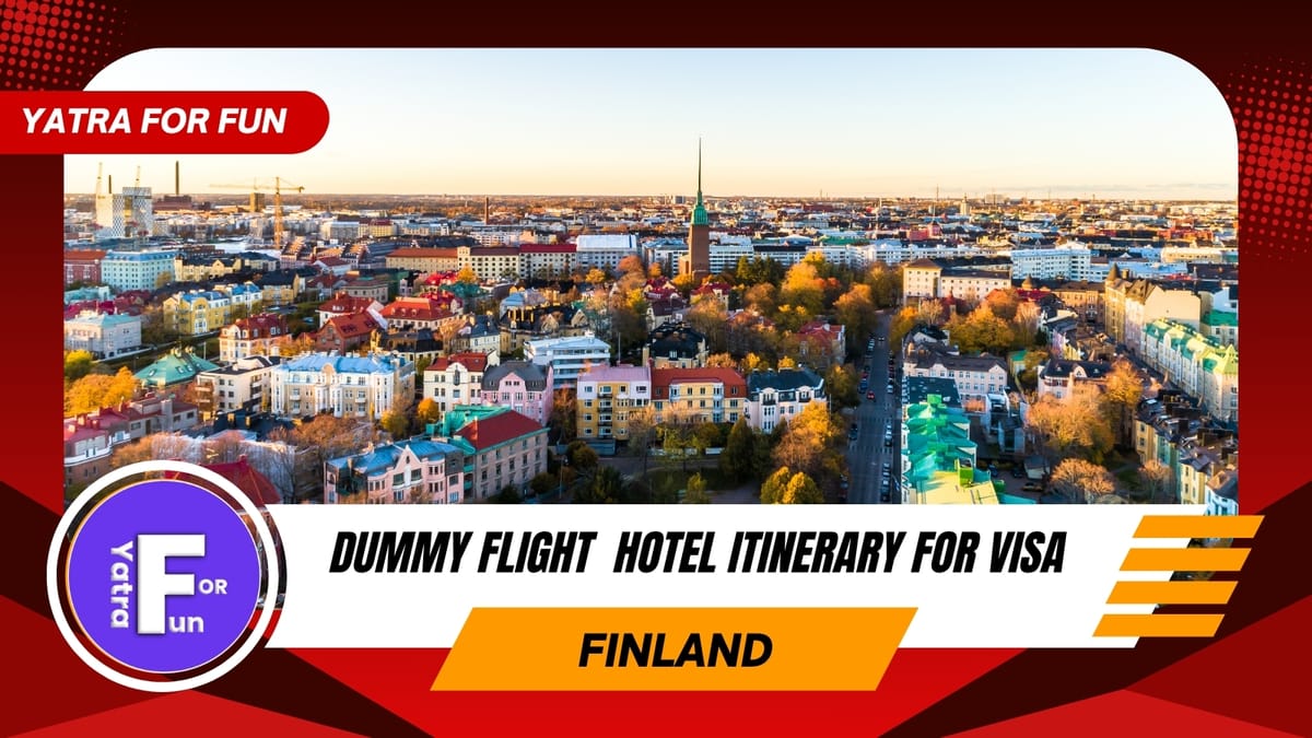 Dummy Ticket Guide for Finland Visit Visa Application