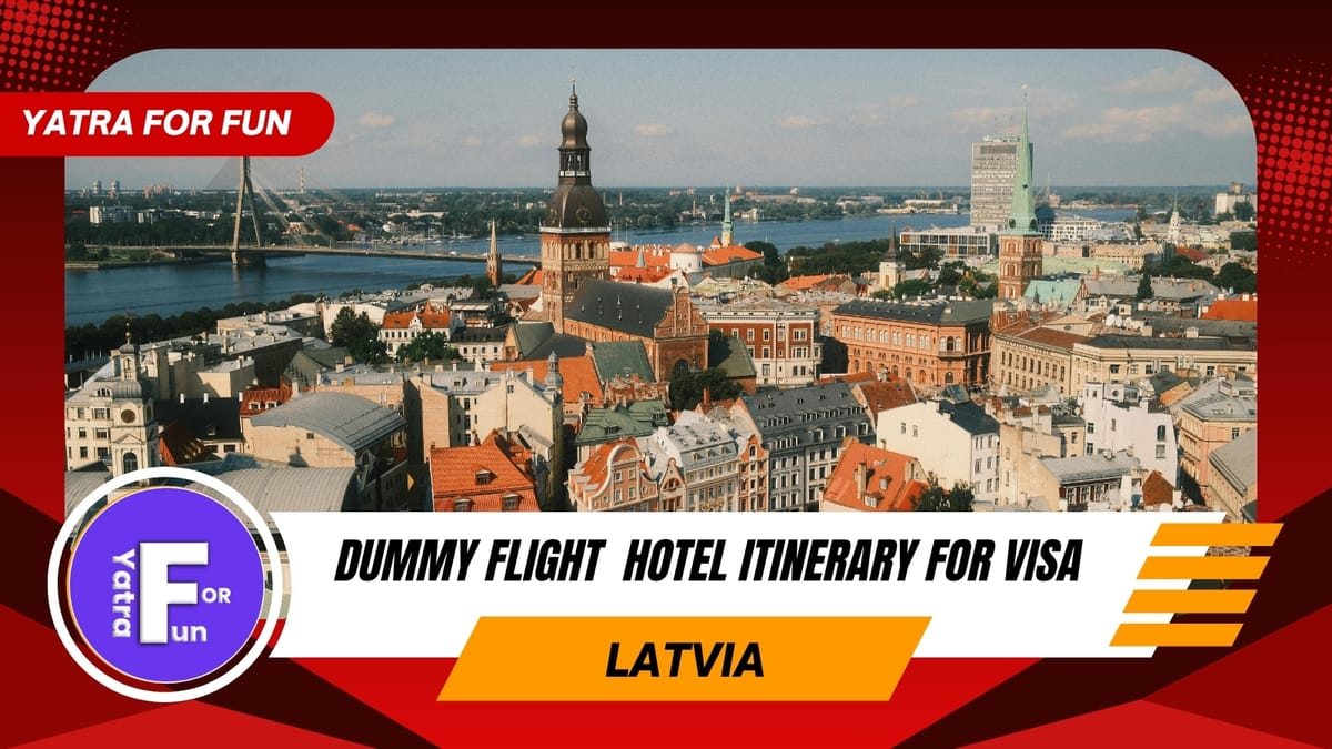 Dummy Ticket, Hotel Booking & Travel Itinerary for Latvia Visa
