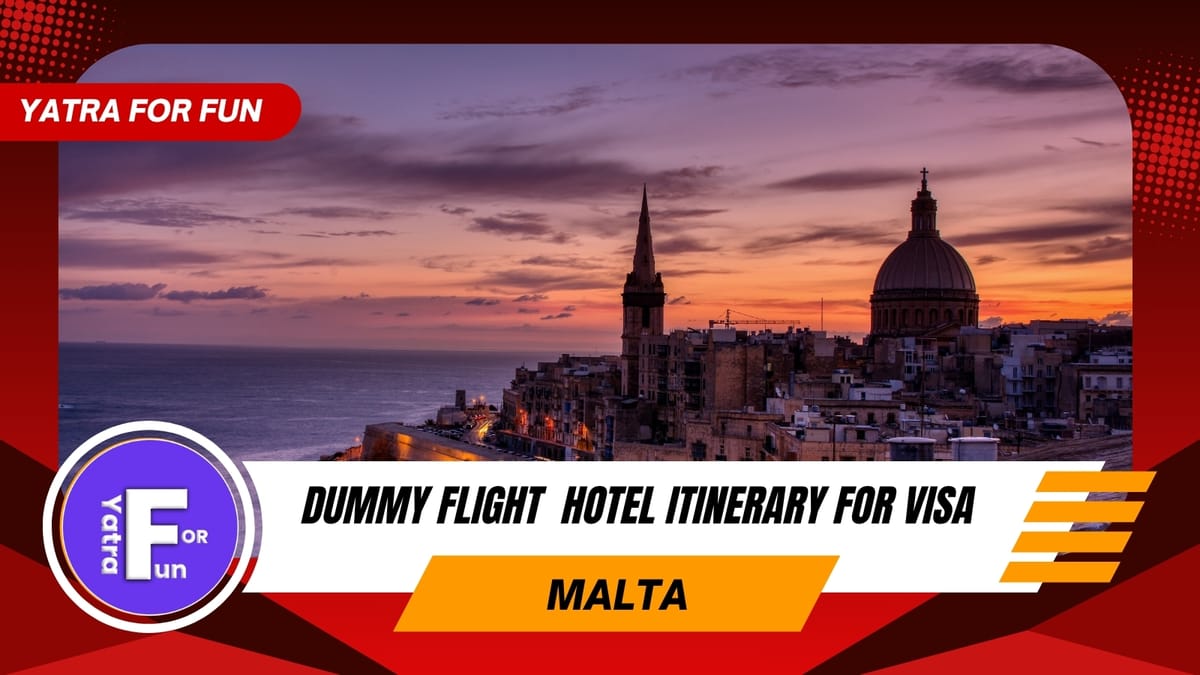 Dummy Ticket for Malta Tourist, Business & Visit Visa