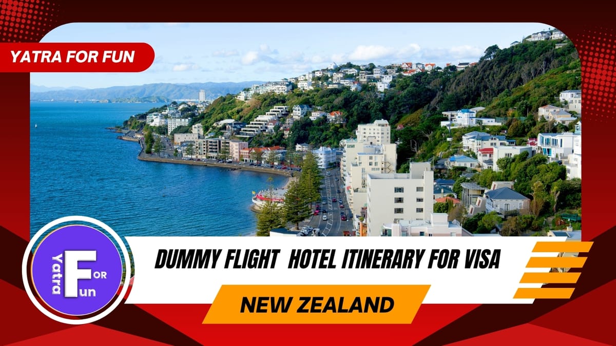 Dummy Ticket & Travel Itinerary for New Zealand Embassy Application