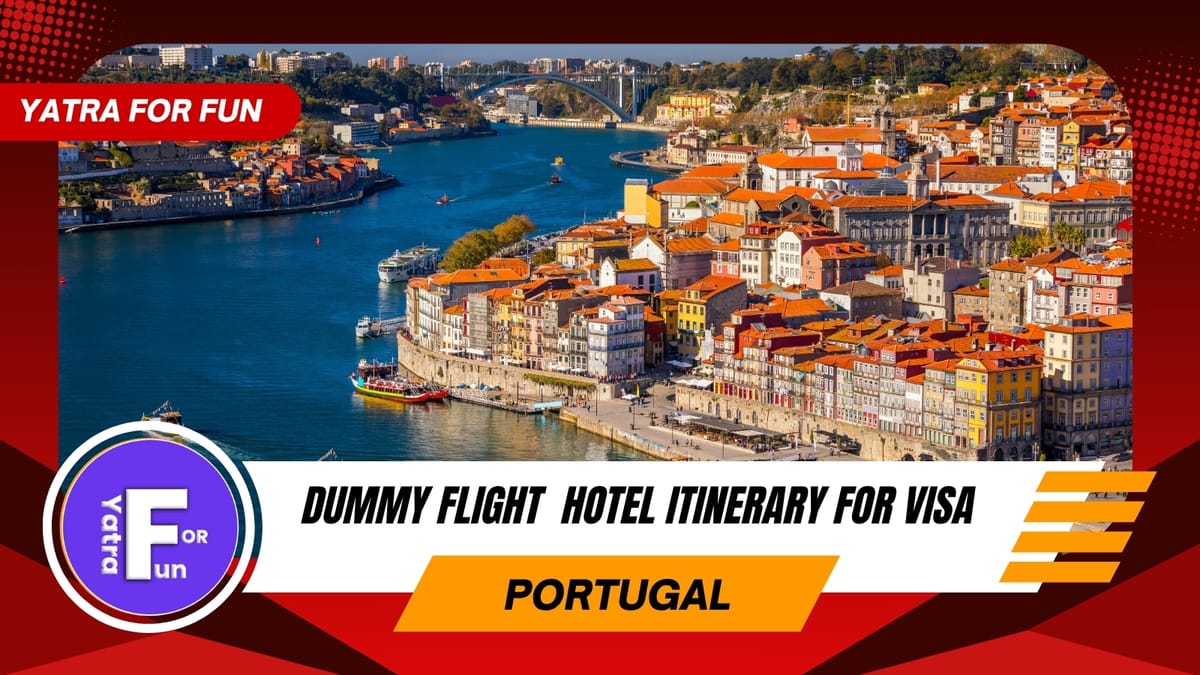 Dummy Ticket and Travel Plan for Portugal Visa Processing