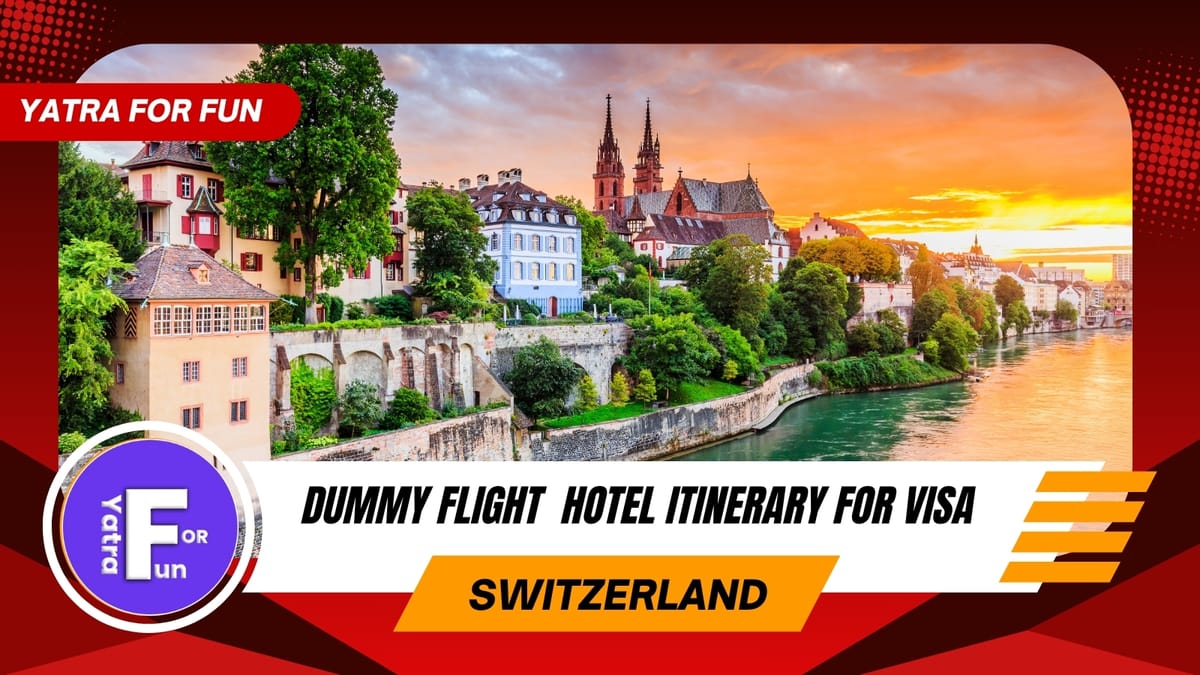 Dummy Ticket, Hotel Booking & Travel Itinerary for Switzerland Visa