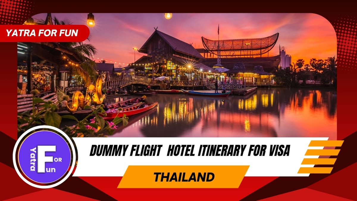 Dummy Ticket for Thailand Tourist, Business & Visit Visa