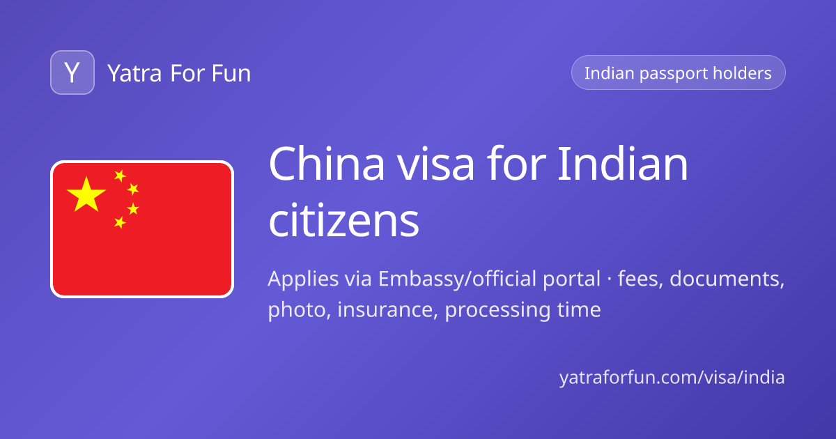 China Visa for Indians 2026: Fees, Documents, Processing